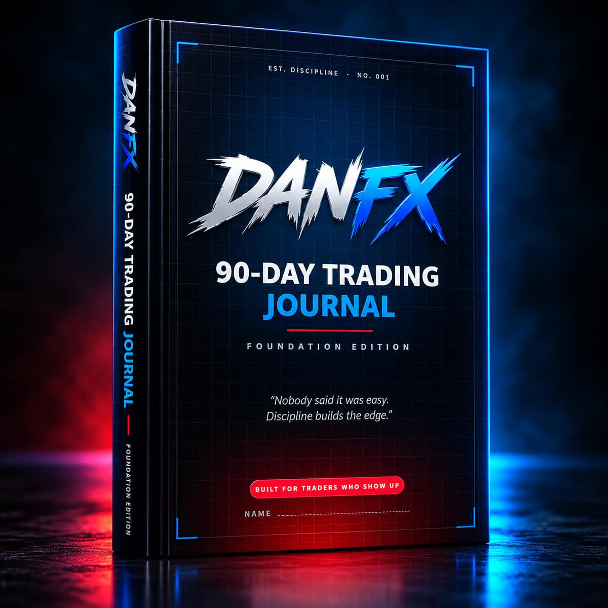 Dan FX 90-Day Trading Journal, Foundation Edition