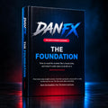The Foundation trading guide by Dan FX